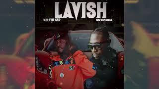 Kip The Gad - Lavish Ft UG General (Official Audio)