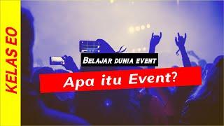 APA EVENT ITU? BAGAIMANA MEMBUAT EVENT?