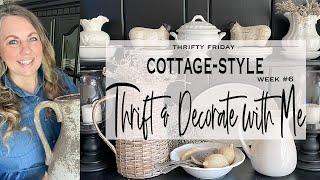 Cottage-Style Decor Thrift and Decorate with Me | Week 6 | 2024