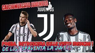 CALCIOMERCATO JUVENTUS: Pogba,  retroscena sulle visite mediche ! De Ligt spaventa la Juve !!