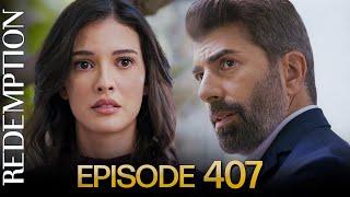 Esaret 407. Bölüm | Redemption Episode 407