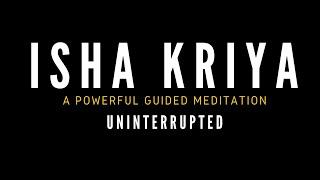Isha Kriya Practice | Uninterrupted | 14 Minutes | Powerful Guided Meditation