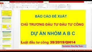 Báo cáo đề xuất chủ trương đầu tư dự án đầu tư công nhóm A B C | Luật đầu tư công 39/2019/QH14