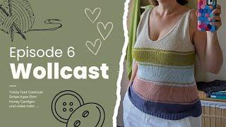 Wollcast #6 - Tolsta Tank, Stripe Hype Shirt, Honey Cardigan | Strick- und Häkelpodcast