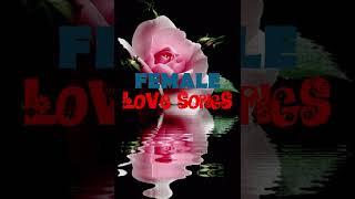 Female Love Songs