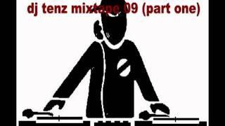 dj tenz mixtape 09 ( part 01 )