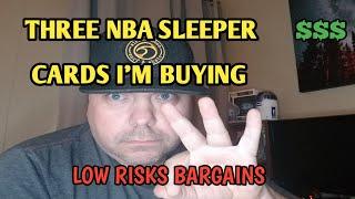 THREE NBA BASKETBALL SLEEPER CARDS I'M BUYING.  SPORTS CARD INVESTING AND FLIPPING. CHEAP DEALS