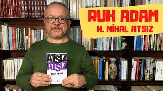 RUH ADAM / NİHAL ATSIZ