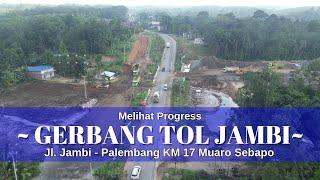 Melihat Progress Terkini Gerbang Tol Jambi di KM 17 Muaro Sebapo