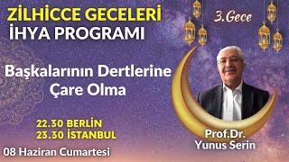 ZİLHİCCE GECELERİNİ İHYA PROGRAMI 3.Gece | Prof.Dr. Yunus Serin