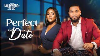 PERFECT DATE  (Chinonso Arubayi & Kunle Remi) - Brand New 2023 Nigerian Movie