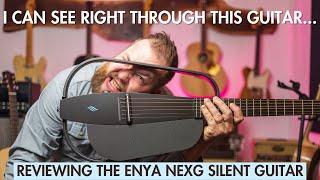 The Enya NEXG...a strange and LOUD silent guitar...