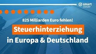 825 MILLIARDEN EURO: Steuerhinterziehung | Steuerhinterziehung erklärt | Steuerhinterziehung Strafe