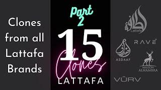 Lattafa Clones PART 2 - Also Lattafa brands as Al Hambra, Vurv, Rave and Asdaaf are included