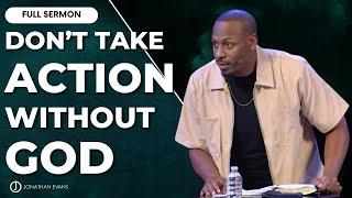 It's Time To Put Your Faith In Action | Jonathan Evans Sermon