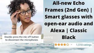 All-new Echo Frames (2nd Gen) | Smart glasses with open-ear audio and Alexa | Classic Black