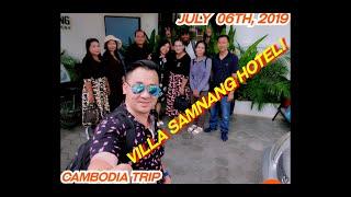 Cambodia Trip (Day 1) Check in Villa Samnang Hotel on Saturday 07/06/19